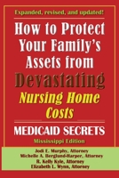How To Protect Your Family's Assets From Devastating Nursing Home Costs: Medicaid Secrets 2025 (Mississippi Edition) B0DYG9ZSZ7 Book Cover