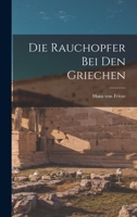 Die Rauchopfer bei den Griechen 1017320853 Book Cover