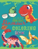 Dinosaur Coloring Book: The Dinosaur activity book, for coloring learning and playing with Dino's, for boys and girls aged 4 to 8 With Dinosau B08WZGS557 Book Cover