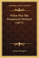When Was the Pentateuch Written? 1167205456 Book Cover