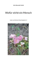Wofür stirbt ein Mensch: Leben und Sterben König Dagoberts II (German Edition) 3759768385 Book Cover
