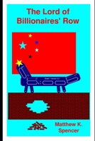The Lord of Billionaires' Row 1723815675 Book Cover