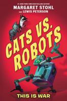 Cats vs. Robots #1: This Is War 0062665715 Book Cover