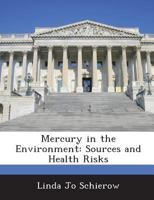 Mercury in the Environment: Sources and Health Risks 1288673272 Book Cover