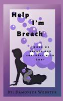 Help I'm Breach 1072495929 Book Cover