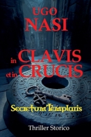 In Clavis Et in Crucis (La Trilogia Dei Racconti Templari) (Italian Edition) B0GFK47FMC Book Cover