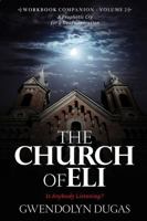The Church of Eli Workbook Companion - Volume 2: Is Anybody Listening? "A Prophetic Cry for a Deaf Generation" B0G6JM84SD Book Cover