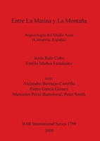 Entre La Marina y La Monta�a: Arqueolog�a del Medio As�n 1407302205 Book Cover