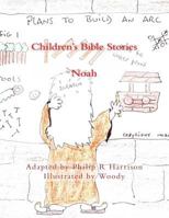 Children's Bible Stories: Noah 1497453216 Book Cover