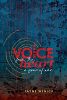 Voice from the Heart: A Year of War 1068449403 Book Cover