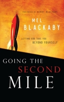 Going the Second Mile: Letting God Take You Beyond Yourself 1601423306 Book Cover