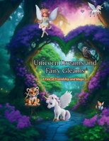 Unicorn Dreams and Fairy Gleams: A Tale of Friendship and Magic ( Bedtime Story for Children ). B0CQX6T71C Book Cover
