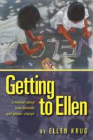 Getting to Ellen: A Memoir about Love, Honesty and Gender Change 0988698900 Book Cover