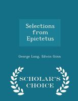 Selections from Epictetus 1022669346 Book Cover