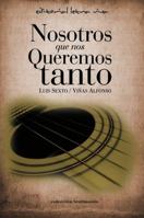 Nosotros, que nos queremos tanto 0989412598 Book Cover