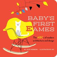 Baby's First Eames: From Art Deco to Zaha Hadid 1941367399 Book Cover