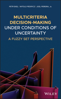 Multicriteria Decision-Making Under Conditions of Uncertainty: A Fuzzy Set Perspective 1119534925 Book Cover