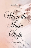 When the Music Stops: Dance On B09NCMV1C4 Book Cover