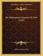 The Shakespeare Quartos Of 1619 1167161785 Book Cover