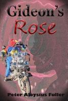 Gideon's Rose 1534999701 Book Cover