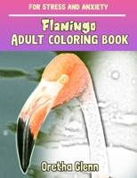 Flamingo Adult coloring book for stress and anxiety: Flamingo sketch coloring book Creativity and Mindfulness B08TQ4FB89 Book Cover