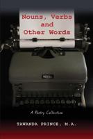 Nouns, Verbs and Other Words: A Poetry Collection 069245571X Book Cover