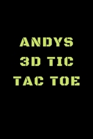 Andys 3D Tic Tac Toe: 40 Game Pages with Compact size (6" x 9") 3D Tic Tac Toe, Fun Game, Daily Mind Expaniding, Great For Travel, Family Fun 1698873913 Book Cover