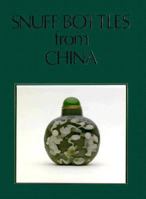 Snuff Bottles from China 1870076109 Book Cover