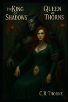 The King of Shadows, Queen of Thorns (Dynasty of Shadows) B0FHWV42F9 Book Cover