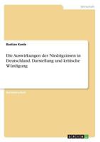 Die Auswirkungen der Niedrigzinsen in Deutschland. Darstellung und kritische W�rdigung 3668218072 Book Cover
