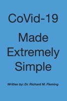 CoVid-19 Made Extremely Simple B08PR2NKL8 Book Cover
