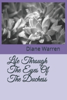 Life Through The Eyes Of The Duchess B0874LXYGK Book Cover