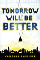 Tomorrow Will Be Better 1952782279 Book Cover