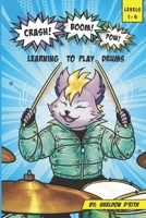 Crash! Boom! Pow!: Learning to Play Drums 1738760200 Book Cover