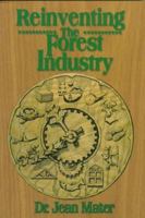 Reinventing the Forest Industry 1885221584 Book Cover