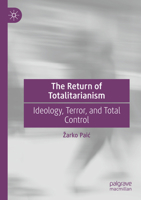 The Return of Totalitarianism: Ideology, Terror, and Total Control 3031189418 Book Cover