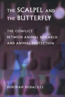 The Scalpel and the Butterfly:The War Between Animal Research and Animal Protection 0520231546 Book Cover