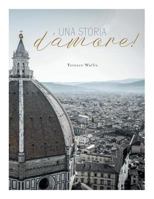 Una storia d'amore! 1525508229 Book Cover