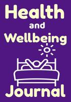 Health and Wellbeing Journal: 6 Weeks Self Therapy For Depression and Anxiety With Prompts 1082522880 Book Cover