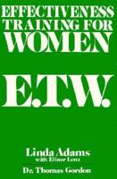 Effectiveness Training For Women E.T.W. 039951371X Book Cover