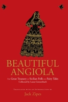 Beautiful Angiola: The Great Treasury of Sicilian Folk and Fairy Tales Collected by Laura Gonzenbach 0415968089 Book Cover