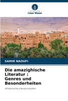 Die amazighische Literatur: Genres und Besonderheiten (German Edition) 6207901487 Book Cover