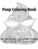 Poop coloring book Be ready for poo fun! 1986031543 Book Cover