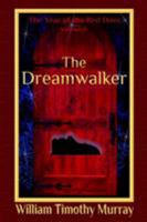 The Dreamwalker: Volume 4 of The Year of the Red Door 1944320385 Book Cover