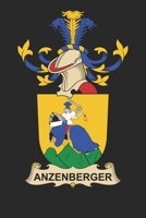 Anzenberger: Anzenberger Coat of Arms and Family Crest Notebook Journal (6 x 9 - 100 pages) 1708095632 Book Cover