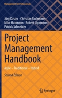 Project Management Handbook: Agile – Traditional – Hybrid 3662662132 Book Cover