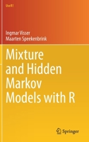 Mixture and Hidden Markov Models with R 3031014383 Book Cover
