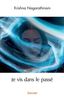 Je vis dans le passé (French Edition) 241452541X Book Cover
