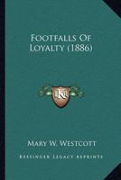 Footfalls Of Loyalty 1163938513 Book Cover