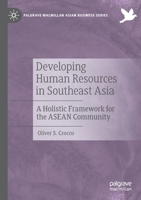Developing Human Resources in Southeast Asia: A Holistic Framework for the ASEAN Community 303079699X Book Cover